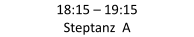 18:15  –   19:15   Steptanz  A